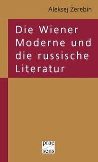 Die Wiener Moderne und die russische Literatur