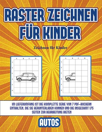 Zeichnen für Kinder (Raster zeichnen für Kinder - Autos): Dieses Buch bringt Kindern bei, wie man Comic-Tiere mit Hilfe von Rast
