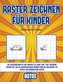 Zeichnen für Kinder (Raster zeichnen für Kinder - Autos): Dieses Buch bringt Kindern bei, wie man Comic-Tiere mit Hilfe von Rast