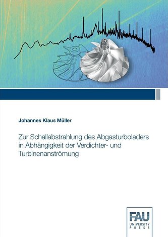 Zur Schallabstrahlung des Abgasturboladers in Abhängigkeit der Verdichter- und Turbinenanströmung