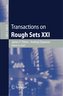 Transactions on Rough Sets XXI