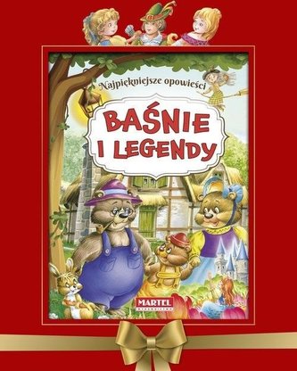 Najpiękniejsze Opowieści. Baśnie i Legendy