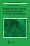 Global Climate Change and Human Impacts on Forest Ecosystems