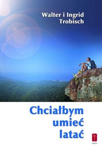 Chciałbym umieć latać - o przekraczaniu granic