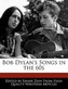 Bob Dylan's Songs in the 60s