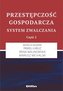 Przestępczość gospodarcza. System zwalczania cz.2
