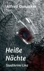 Heiße Nächte  - Stadtkrimi Linz