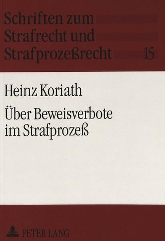Über Beweisverbote im Strafprozeß