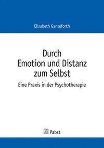 Durch Emotion und Distanz zum Selbst
