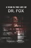 A Year in the Life of Dr. Fox