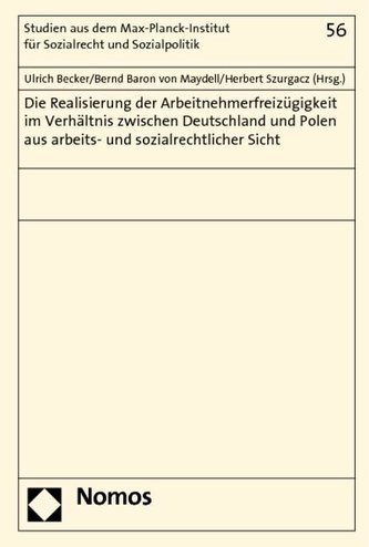 Die Realisierung der Arbeitnehmerfreizügigkeit im Verhältnis zwischen Deutschland und Polen aus arbeits- und sozialrechtlicher S