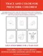 Education Books for 2 Year Olds (Trace and Color for preschool children)