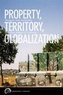 Property, Territory, Globalization: Struggles Over Autonomy