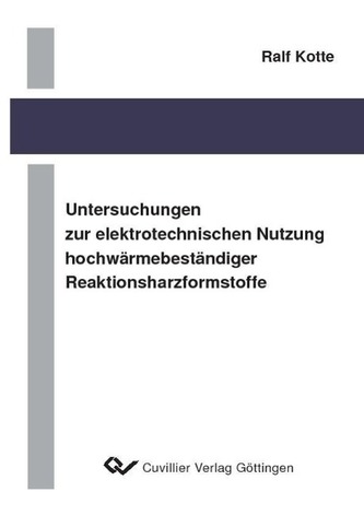 Untersuchungen zur elektrotechnischen Nutzung hochwärmebeständiger Reaktionsharzformstoffe