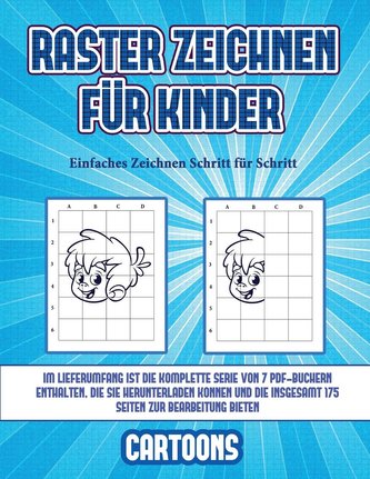 Einfaches Zeichnen Schritt für Schritt (Raster zeichnen für Kinder - Cartoons): Dieses Buch bringt Kindern bei, wie man Comic-Ti