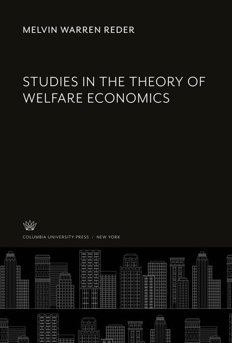 Studies in the Theory of Welfare Economics