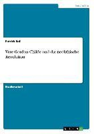 Vere Gordon Childe und die neolithische Revolution