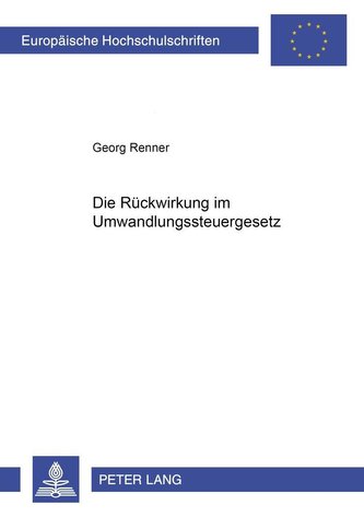Die Rückwirkung im Umwandlungssteuergesetz