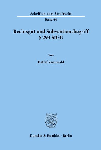 Rechtsgut und Subventionsbegriff § 294 StGB.