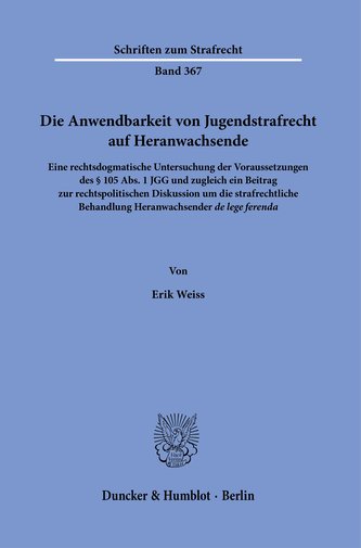 Die Anwendbarkeit von Jugendstrafrecht auf Heranwachsende.