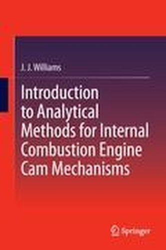 Introduction to Analytical Methods for Internal Combustion Engine Cam Mechanisms