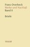 Franz Overbeck: Werke und Nachlaß