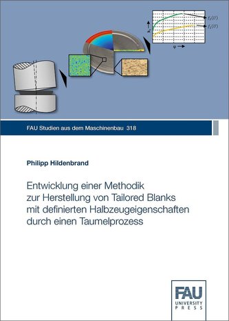 Entwicklung einer Methodik zur Herstellung von Tailored Blanks mit definierten Halbzeugeigenschaften durch einen Taumelprozess