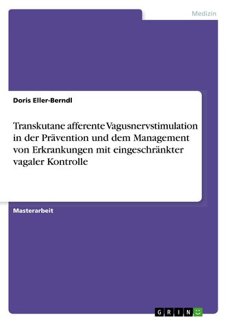 Transkutane afferente Vagusnervstimulation in der Prävention und dem Management von Erkrankungen mit eingeschränkter vagaler Kon