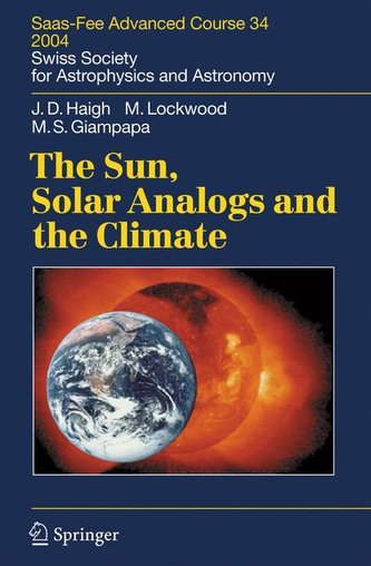 The Sun, Solar Analogs and the Climate. Saas-Fee Advanced Courses, 34