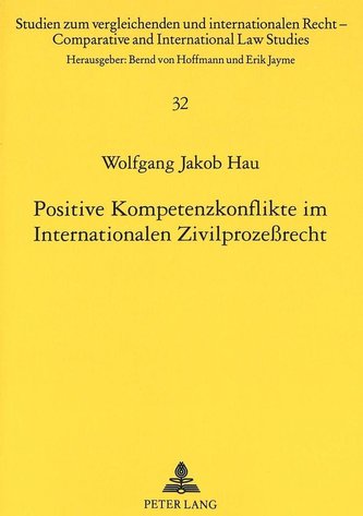 Positive Kompetenzkonflikte im Internationalen Zivilprozeßrecht