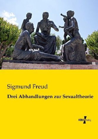 Drei Abhandlungen zur Sexualtheorie Drei Abhandlungen zur Sexualtheorie