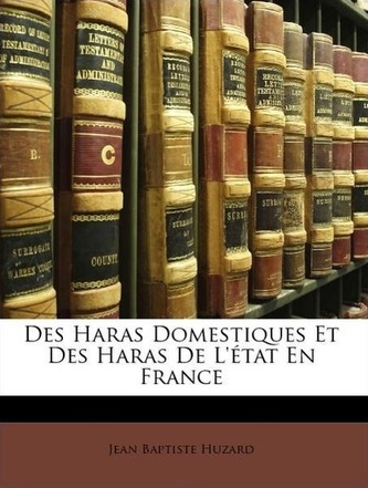 Des Haras Domestiques Et Des Haras De L'état En France
