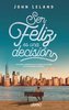 Ser Feliz Es Una Decision