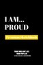 I Am Proud: Premium Blank Sketchbook
