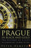 Prague In Black And Gold: The History Of A City Prague In Black And Gold: The History Of A City