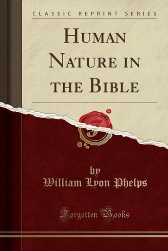 Human Nature in the Bible (Classic Reprint)