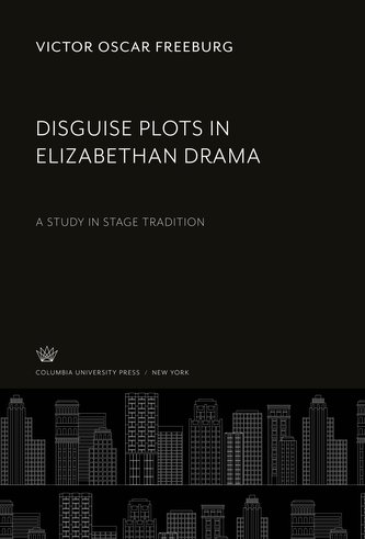 Disguise Plots in Elizabethan Drama