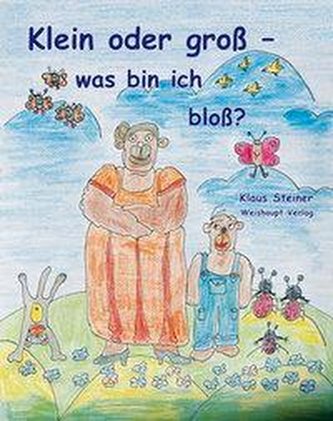 Klein oder gross - was bin ich bloss?