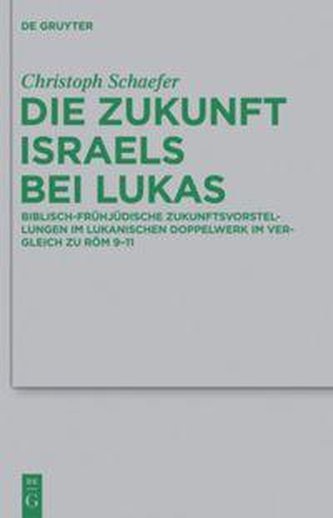 Die Zukunft Israels bei Lukas