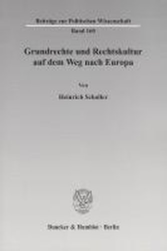 Grundrechte und Rechtskultur auf dem Weg nach Europa