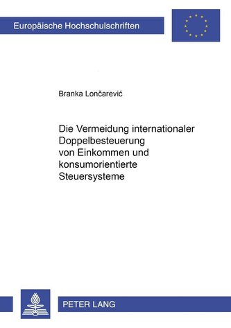 Die Vermeidung internationaler Doppelbesteuerung von Einkommen und konsumorientierte Steuersysteme