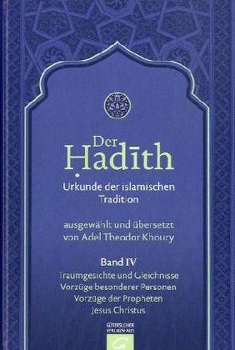 Der Hadith, Urkunde der islamischen Tradition. Bd.4