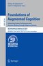 Foundations of Augmented Cognition. Advancing Human Performance and Decision-Making through Adaptive Systems