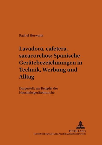 \"Lavadora, cafetera, sacacorchos\" - Spanische Gerätebezeichnungen in Technik, Werbung und Alltag