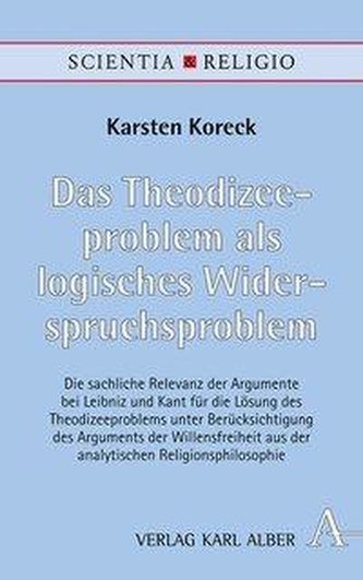 Das Theodizeeproblem als logisches Widerspruchsproblem
