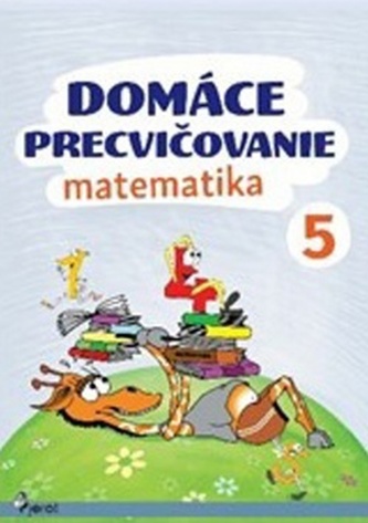 Domáce precvičovanie - Matematika 5.ročník