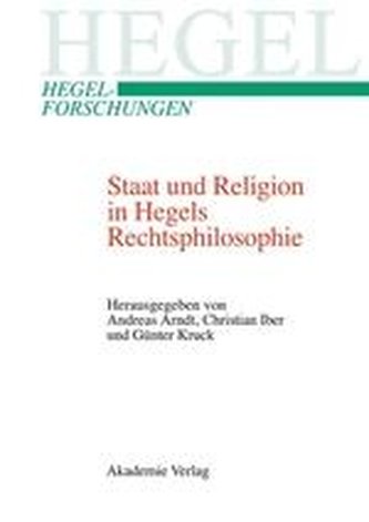 Staat und Religion in Hegels Rechtsphilosophie