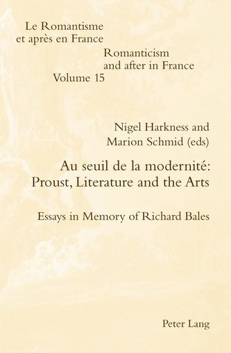 Au seuil de la modernité: Proust, Literature and the Arts