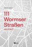 111 Wormser Straßen von A bis Z
