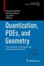Quantization, PDEs, and Geometry